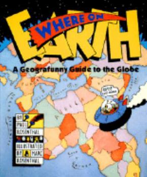 Hardcover Where on Earth: A Geografunny Guide to the Globe Book