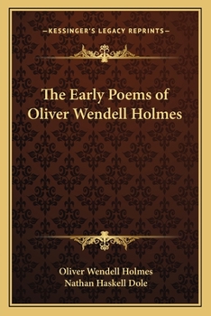 The Early Poems of Oliver Wendell Holmes
