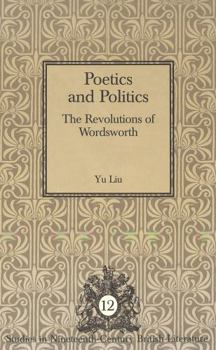 Poetics and Politics: The Revolutions of Wordsworth