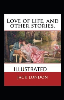 Paperback Love of Life & Other Stories Illustrated Book