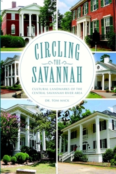 Circling the Savannah:: Cultural Landmarks of the Central Savannah River Area