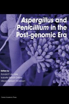 Paperback Aspergillus and Penicillium in the Post-genomic Era Book