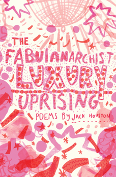 Paperback The Fabulanarchist Luxury Uprising Book