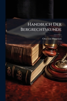Paperback Handbuch Der Bergrechtskunde Book