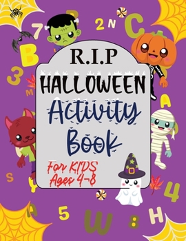 Paperback Halloween Activity Book for Kids Ages 4-8: A Spooky, Fun and Entertaining Workbook With Mazes, Matching Games, Connect the Dots, Coloring Pages, Count Book