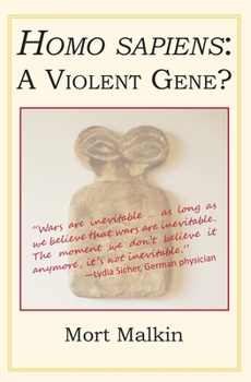 Paperback Homo Sapiens: A Violent Gene? Book