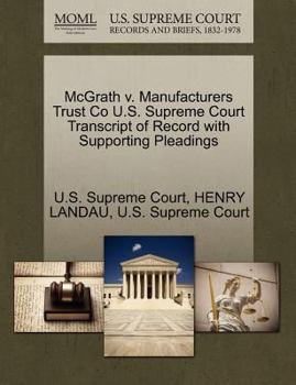 Paperback McGrath V. Manufacturers Trust Co U.S. Supreme Court Transcript of Record with Supporting Pleadings Book