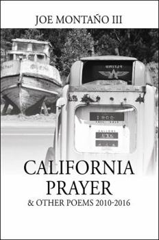 Paperback California Prayer & Other Poems 2010-2016 Book