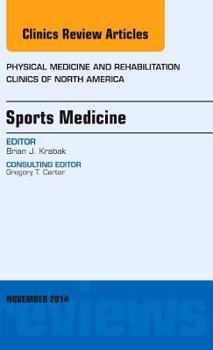 Hardcover Sports Medicine, an Issue of Physical Medicine and Rehabilitation Clinics of North America: Volume 25-4 Book