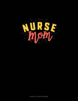 Paperback Nurse Mom: Cornell Notes Notebook Book