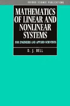 Paperback Mathematics of Linear and Nonlinear Systems: For Engineers and Applied Scientists (Oxford Science Publications) Book