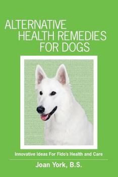 Paperback Alternative Health Remedies for Dogs Book