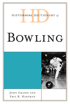 Hardcover Historical Dictionary of Bowling Book