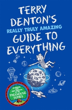 Paperback Terry Denton's Really Truly Amazing Guide to Everything Book