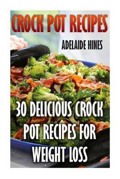 Crock Pot Recipes : 30 Delicious Crock Pot Recipes For Weight Loss