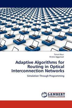 Paperback Adaptive Algorithms for Routing in Optical Interconnection Networks Book