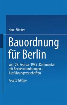 Paperback Bauordnung Für Berlin: Vom 28. Februar 1985. Kommentar Mit Rechtsverordnungen Und Ausführungsvorschriften [German] Book