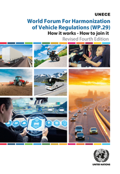 Paperback World Forum for Harmonization of Vehicle Regulations (Wp.29): How It Works - How to Join It Book