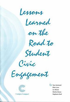Paperback Lessons Learned on the Road to Student Civic Engagement Book