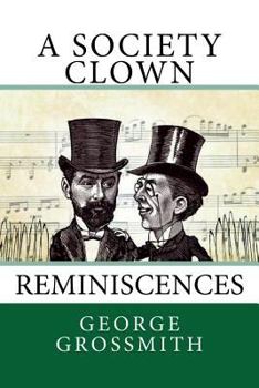 Paperback A Society Clown: Reminiscences Book