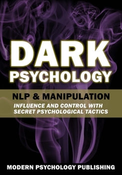 Paperback Dark Psychology: NLP and Manipulation Book