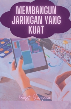 Membangun Jaringan Yang Kuat (Podcast Kreator Konten) (Indonesian Edition)