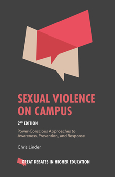 Paperback Sexual Violence on Campus: Power-Conscious Approaches to Awareness, Prevention, and Response Book