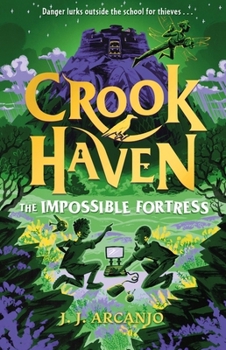 Crookhaven: The Impossible Fortress: Book 4 - Book #4 of the Crookhaven