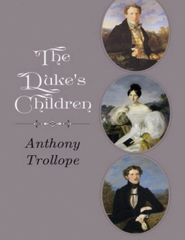 Paperback The Duke's Children (Annotated) Book