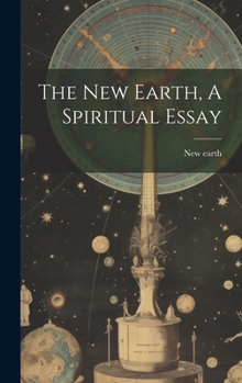 Hardcover The New Earth, A Spiritual Essay Book