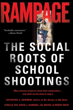 Paperback Rampage: The Social Roots of School Shootings Book