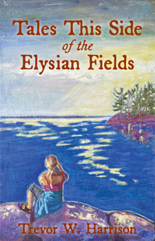 Paperback Tales This Side of the Elysian Fields Book