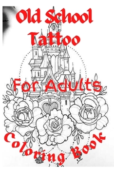 Paperback Old School Tattoo Coloring Book For Adults [Large Print] Book