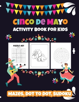 Paperback Cinco de Mayo Activity Book for Kids: Mazes, Dot to Dot, Sudoku Book