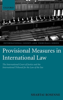 Hardcover Provisional Measures in International Law: The International Court of Justice and the International Tribunal for the Law of the Sea Book