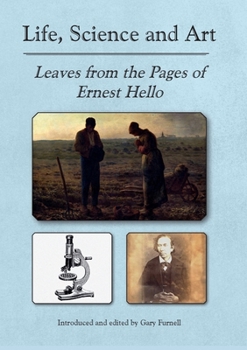 Life, Science and Art: Leaves from the Pages of Ernest Hello