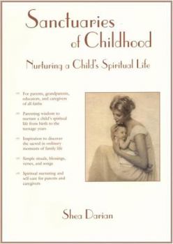 Paperback Sanctuaries of Childhood: Nurturing a Child's Spiritual Life Book