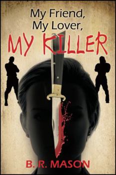 Paperback My Friend, My Lover, My Killer Book