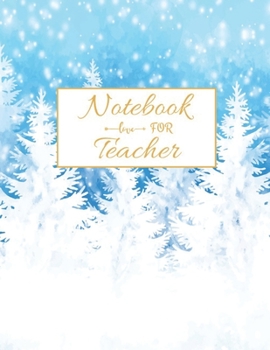 Notebook For Teacher: Journal Planner / Great for Teacher Appreciation Gifts / Thank You Teacher / Preschool / Teacher Of The Year