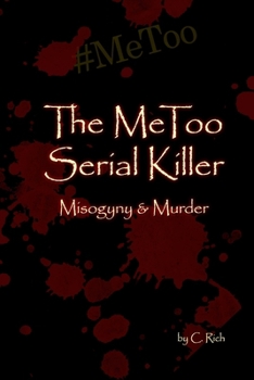 Paperback The MeToo Serial Killer: Mysogyny & Murder Book