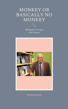 Paperback Monkey or basically no monkey: Bilingual in German and Chinese Book