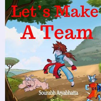 Paperback Let's Make A Team: A Fully Illustrated Story Book for Beginning Readers Book