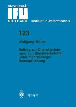 Paperback Beitrag Zur Charakterisierung Von Blechwerkstoffen Unter Mehrachsiger Beanspruchung [German] Book