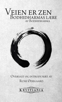 Paperback Veien er zen Bodhidharmas lære [Norwegian] Book