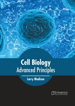 Hardcover Cell Biology: Advanced Principles Book
