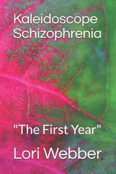Paperback Kaleidoscope Schizophrenia: The First Year Book