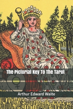 The Pictorial Key To The Tarot
