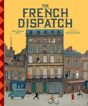 Hardcover The Wes Anderson Collection: The French Dispatch: The French Dispatch Book