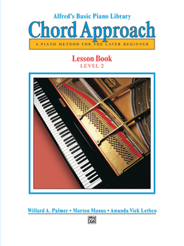 Paperback Alfred's Basic Piano Chord Approach Lesson Book, Bk 2: A Piano Method for the Later Beginner (Alfred's Basic Piano Library, Bk 2) Book