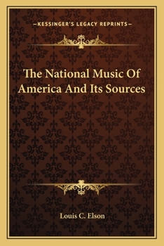 Paperback The National Music Of America And Its Sources Book